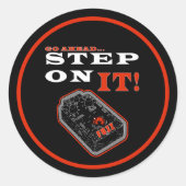 Got Ahead Step On It Fuzz Ronde Sticker (Voorkant)