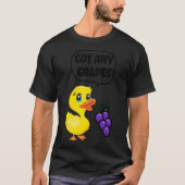 Got any Grapes - Duck Song Lover Classic T-Shirt (Voorkant)