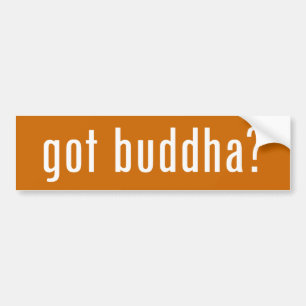 got boeddha? bumpersticker