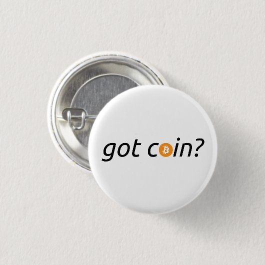 “got coin?” Bitcoin BTC | Knop Ronde Button 3,2 Cm (Voorkant /achterkant)
