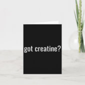 Got Creatine Funny Creatine Bodybuilding  Kaart (Voorkant)