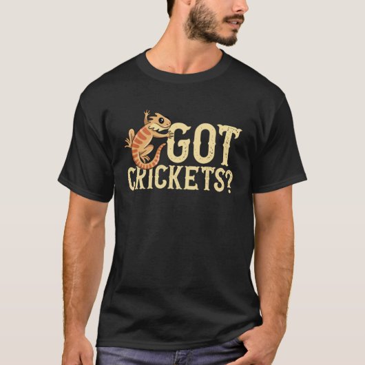 Got Crickets Bearded Dragon Beardie Lizard Reptile T-shirt (Voorkant)