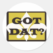 GOT DAT? RONDE STICKER (Voorkant)