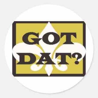 GOT DAT? RONDE STICKER