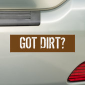 GOT DIRT? BUMPERSTICKER (Op auto)