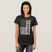 Got Dom Tee Usa Flag For Women And Men Life T-shirt (Voorkant volledig)