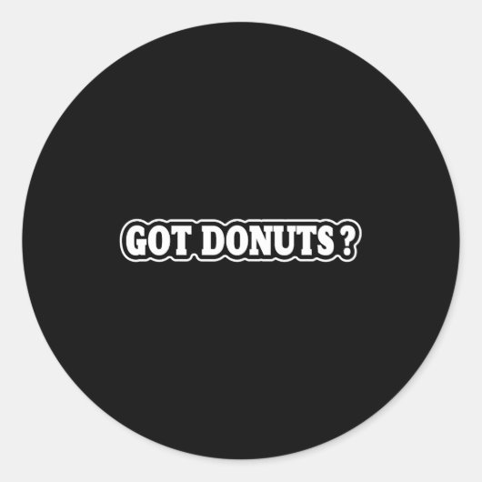 Got Donuts Funny Doughnut Lovers For Men Women  Ronde Sticker (Voorkant)