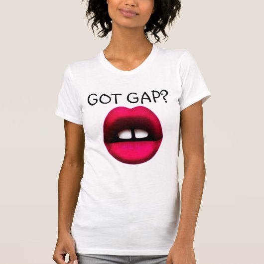 GOT GAP? GAPPED TOOTHED GIRL T-shirts (Voorkant)