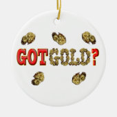 GOT GOLD? KERAMISCH ORNAMENT (Voorkant)