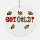 GOT GOLD? KERAMISCH ORNAMENT (Achterkant)