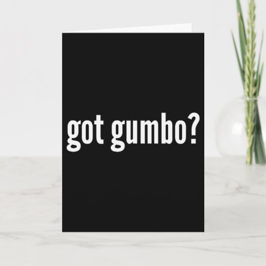 Got Gumbo Funny Cajun Food Gumbo Lover Humor  Kaart (Voorkant)