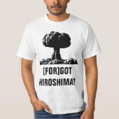 GOT HIROSHIMA? T-SHIRT (Voorkant)