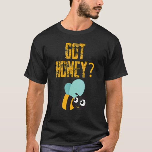 Got Honey Beekeeper Beekeeping Honeybee T-shirt (Voorkant)