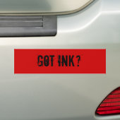 GOT INK? BUMPERSTICKER (Op auto)