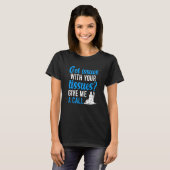 Got Issues Physical Therapy Physical Therapist T-shirt (Voorkant volledig)