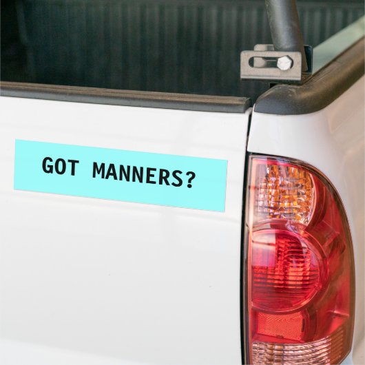 GOT MANNERS? BUMPERSTICKER (Op Truck)