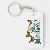GOT MILKWEED? Monarch Butterfly Caterpillar Plants Sleutelhanger (Voorkant)