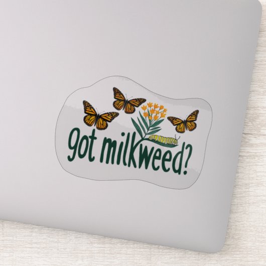 GOT MILKWEED? Monarch Butterfly Caterpillar Plants Sticker (Detail)