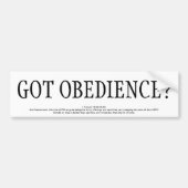 GOT OBEDIENCE? BUMPERSTICKER (Voorkant)