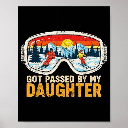 Got Ped By My Daughter Funny Family Skiing  Poster (Voorkant)