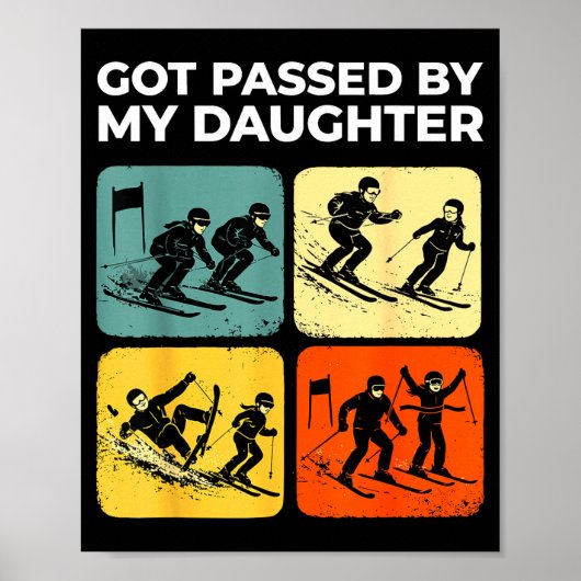 Got Ped By My Daughter Funny Retro Skiing  Poster (Voorkant)