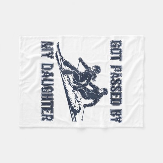 Got Ped By My Daughter Funny Ski  Fleece Deken (Voorkant (Horizontaal))