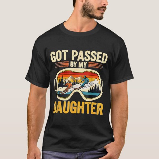 Got Ped By My Daughter Funny Ski Goggles Mountain T-shirt (Voorkant)