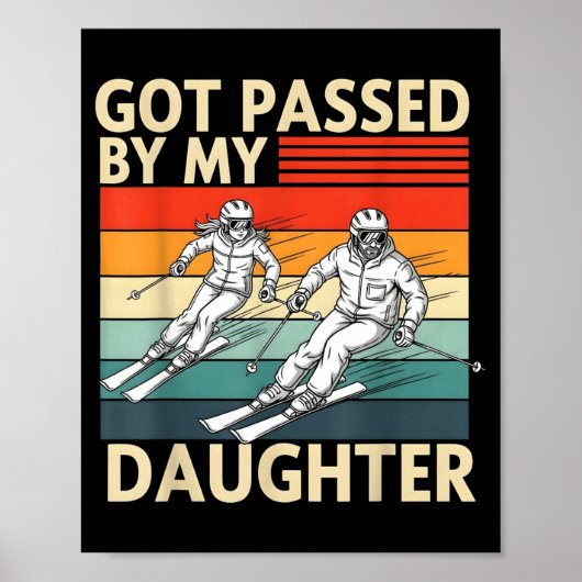 Got Ped By My Daughter Funny Ski  Poster (Voorkant)