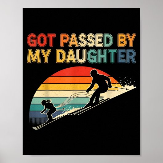 Got Ped By My Daughter Funny Ski Poster (Voorkant)