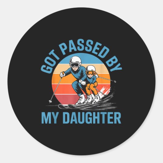 Got Ped By My Daughter Funny Skiing Dad Skiers Lov Ronde Sticker (Voorkant)