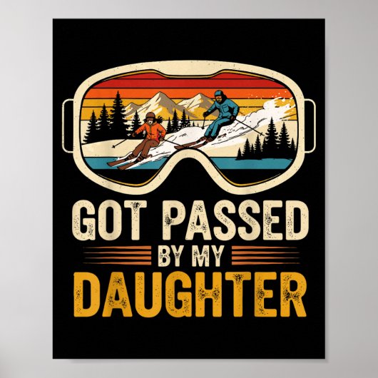 Got Ped By My Daughter Funny Skiing Family  Poster (Voorkant)