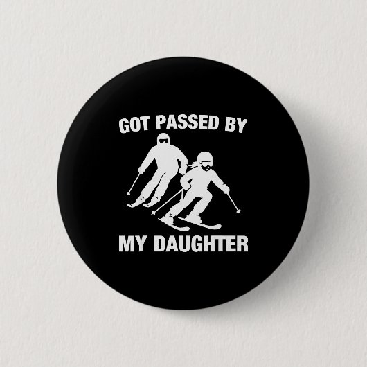 Got Ped By My Daughter Funny Skiing Family  Ronde Button 5,7 Cm (Voorkant)