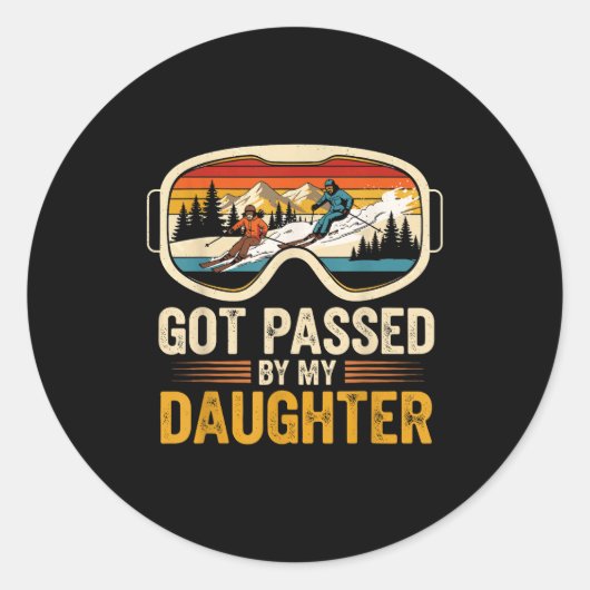 Got Ped By My Daughter Funny Skiing Family  Ronde Sticker (Voorkant)