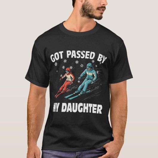 Got Ped By My Daughter Funny Skiing Funny Family D T-shirt (Voorkant)