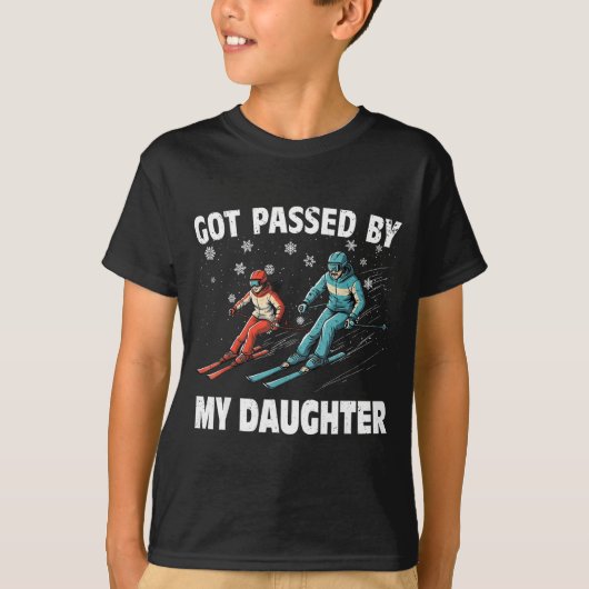 Got Ped By My Daughter Funny Skiing Funny Family D T-shirt (Voorkant)