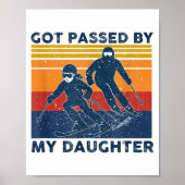 Got Ped By My Daughter Funny Skiing  Poster (Voorkant)