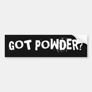 GOT POEDER? BUMPERSTICKER
