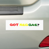 GOT REGGAE? BUMPERSTICKER (Op auto)