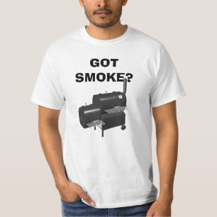 GOT SMOKE? T-SHIRT