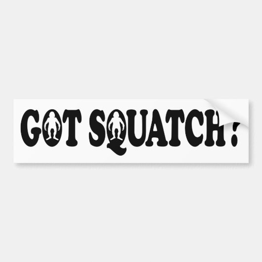 GOT SQUATCH? -Bumpersticker Bumpersticker (Voorkant)
