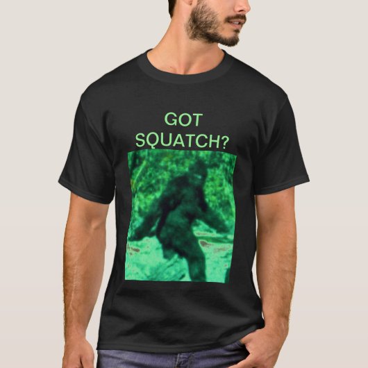 GOT SQUATCH? T-SHIRT (Voorkant)