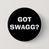 GOT SWAGG? RONDE BUTTON 5,7 CM (Voorkant)