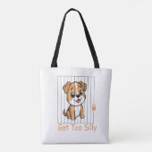 Got Too Silly Funny Dog Pun Humor Tote Bag (Achterkant)