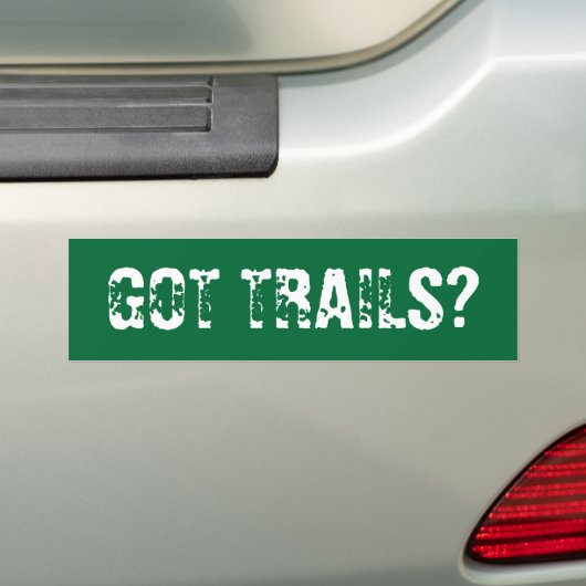 GOT TRAILS? BUMPERSTICKER (Op auto)