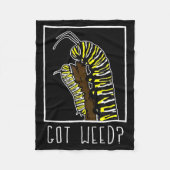 Got Weed Funny Monarch  Fleece Deken (Voorkant)