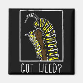 Got Weed Funny Monarch  Magneet (Voorkant)