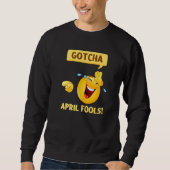 Gotcha Fool's Day April Fools Prank 2022 Trui (Voorkant)