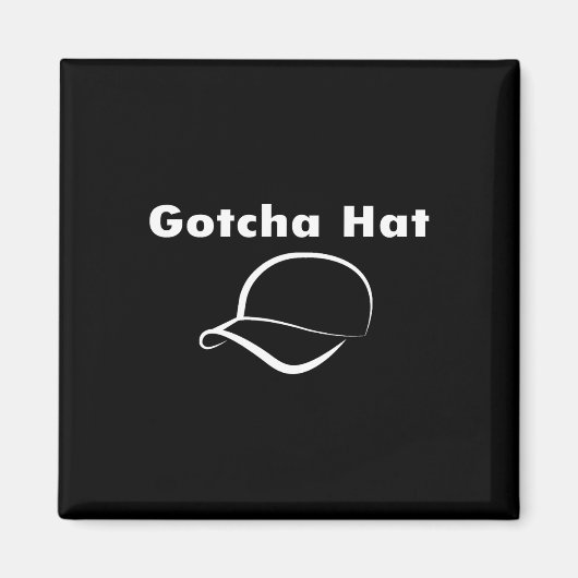 Gotcha Pet Meme Funny Prank Joke Internet Cultuur Magneet (Voorkant)