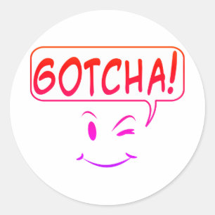 Gotcha! Ronde Sticker