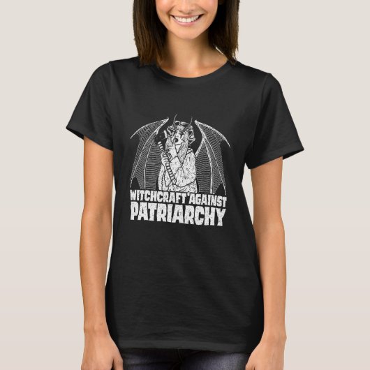 Goth Gothic Feminist Witchcraft Against Patriarchy T-shirt (Voorkant)